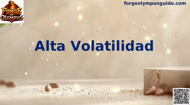 Alta Volatilidad en Forge of Olympus