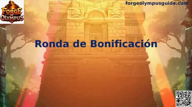 Ronda de Bonificación Forge of Olympus