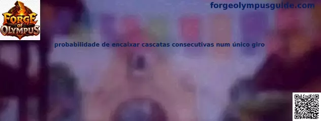Probabilidad de cascadas consecutivas en Forge of Olympus