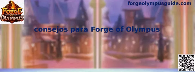 Consejos para Forge of Olympus