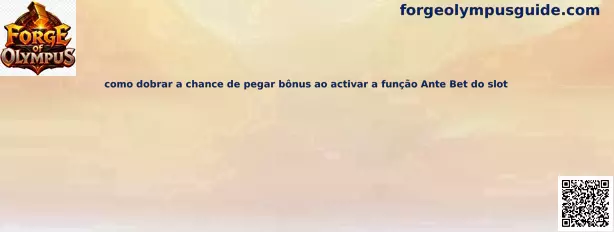 Función Ante Bet del slot Forge of Olympus