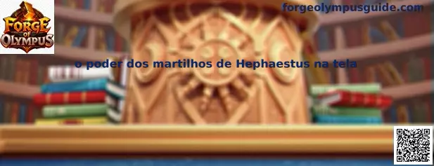 Martillos de Hephaestus en la pantalla de Forge of Olympus