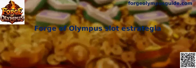 Forge of Olympus slot estrategia