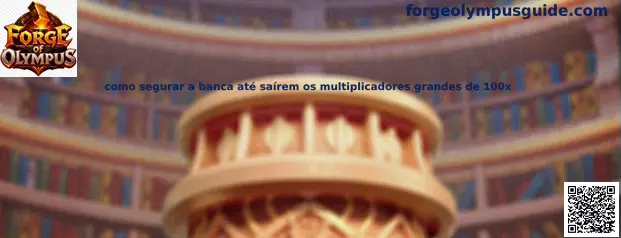 Multiplicadores grandes de Forge of Olympus