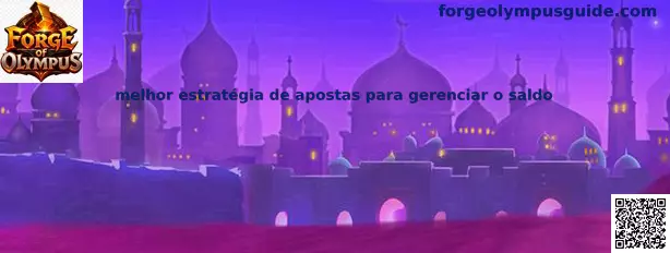 Guía de estrategia para gestionar saldo en Forge of Olympus