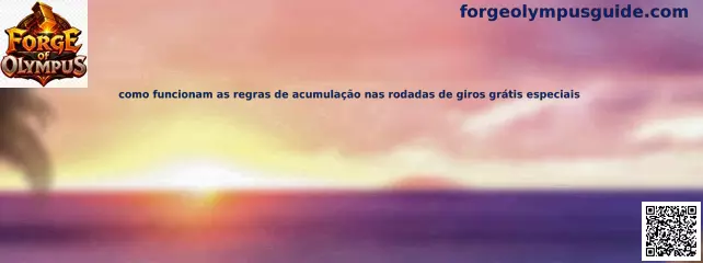 Reglas de acumulación en giros gratis especiales de Forge of Olympus