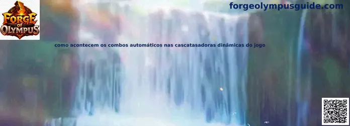 Ejemplo de cascadas dinámicas y combos automáticos en Forge of Olympus
