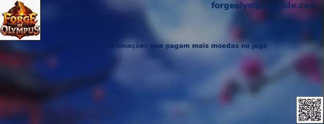 Combinaciones que pagan más monedas en Forge of Olympus