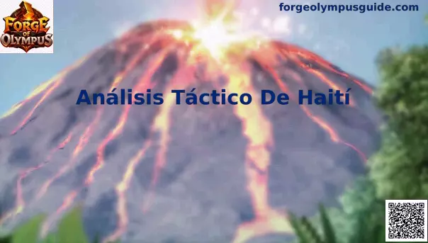 Analisis tactico de Haiti Forge of Olympus