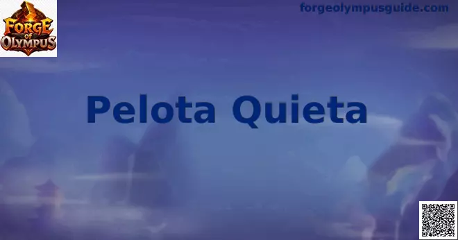 Pelota Quieta Forge of Olympus