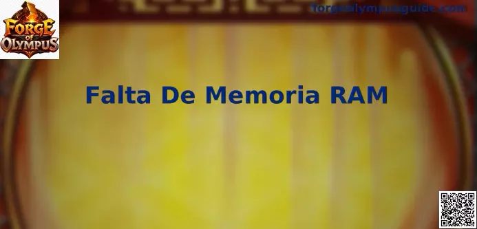 Guía para solucionar la Falta De Memoria RAM en Forge of Olympus